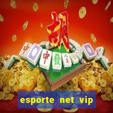 esporte net vip bet apostas